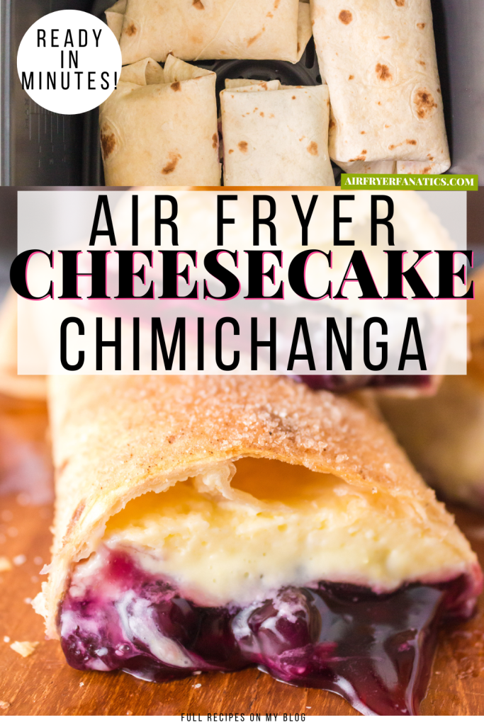 air fryer cheesecake chimichangas