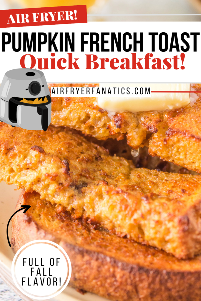 air fryer pumpkin french toast