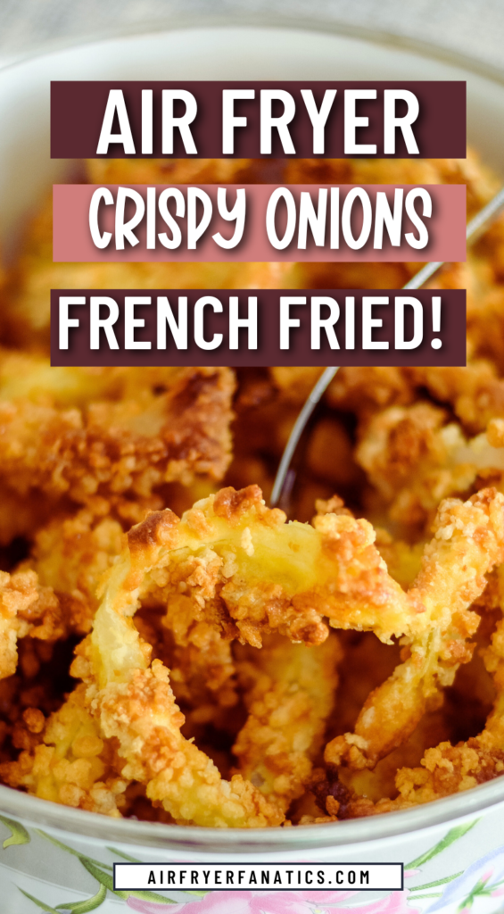 air fryer crispy french fried onions