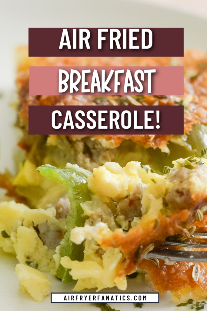 air fryer breakfast casserole